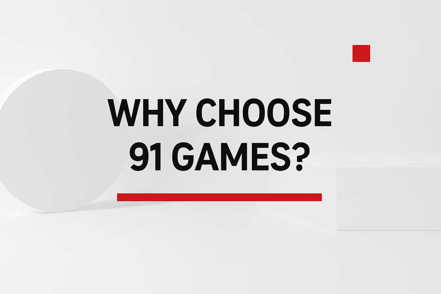 Why Choose 91 Games? Interface